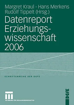E-Book (pdf) Datenreport Erziehungswissenschaft 2006 von Margret Kraul, Rudolf Tippelt, Hans Merkens