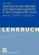 E-Book (pdf) Geschlechterverhältnisse und Gleichstellungspolitik in der Europäischen Union von Uta Klein