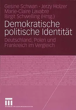 E-Book (pdf) Demokratische politische Identität von Gesine Schwan, Jerzy Holzer, Marie-Claire Lavabre