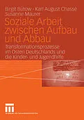 E-Book (pdf) Soziale Arbeit zwischen Aufbau und Abbau von Birgit Bütow, Susanne Maurer, Karl August Chassé