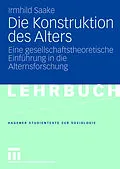 E-Book (pdf) Die Konstruktion des Alters von Irmhild Saake