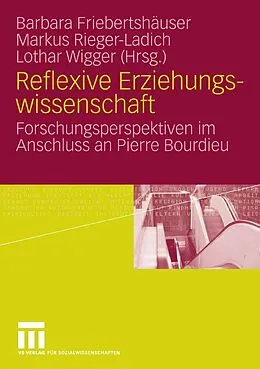 E-Book (pdf) Reflexive Erziehungswissenschaft von Barbara Friebertshäuser, Markus Rieger-Ladich, Lothar Wigger