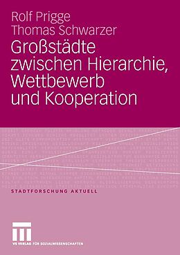 E-Book (pdf) Großstädte zwischen Hierarchie, Wettbewerb und Kooperation von Rolf Prigge, Thomas Schwarzer