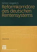 E-Book (pdf) Reformkorridore des deutschen Rentensystems von Simon Hegelich
