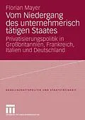 E-Book (pdf) Vom Niedergang des unternehmerisch tätigen Staates von Florian Mayer
