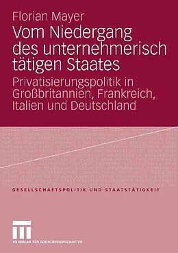E-Book (pdf) Vom Niedergang des unternehmerisch tätigen Staates von Florian Mayer