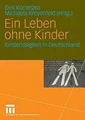 E-Book (pdf) Ein Leben ohne Kinder von Dirk Konietzka, Michaela Kreyenfeld