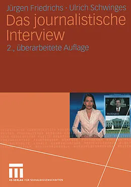 E-Book (pdf) Das journalistische Interview von Jürgen Friedrichs, Ulrich Schwinges