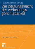 E-Book (pdf) Die Deutungsmacht der Verfassungsgerichtsbarkeit von Hans Vorländer