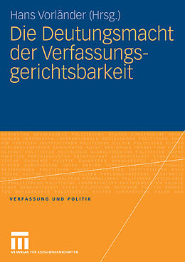 E-Book (pdf) Die Deutungsmacht der Verfassungsgerichtsbarkeit von Hans Vorländer