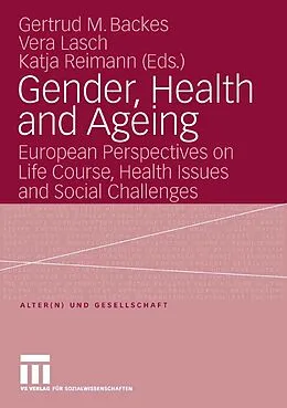 E-Book (pdf) Gender, Health and Ageing von Gertrud Backes, Vera Lasch, Katja Reimann