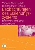 E-Book (pdf) Beobachtungen des Erziehungssystems von Yvonne Ehrenspeck, Dieter Lenzen