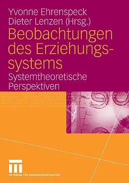 E-Book (pdf) Beobachtungen des Erziehungssystems von Yvonne Ehrenspeck, Dieter Lenzen