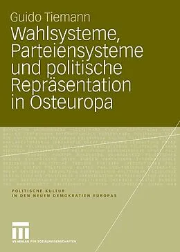 E-Book (pdf) Wahlsysteme, Parteiensysteme und politische Repräsentation in Osteuropa von Guido Tiemann