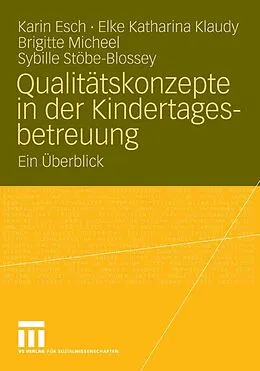 E-Book (pdf) Qualitätskonzepte in der Kindertagesbetreuung von Karin Esch, Elke Katharina Klaudy, Brigitte Micheel