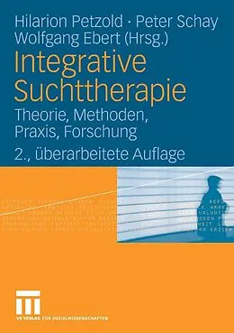 E-Book (pdf) Integrative Suchttherapie von Hilarion Petzold, Peter Schay, Wolfgang Ebert