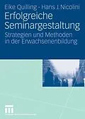 E-Book (pdf) Erfolgreiche Seminargestaltung von Eike Quilling, Hans J. Nicolini