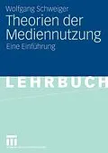 E-Book (pdf) Theorien der Mediennutzung von Wolfgang Schweiger