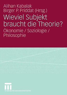 E-Book (pdf) Wieviel Subjekt braucht die Theorie? von Alihan Kabalak, Birger Priddat