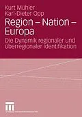 E-Book (pdf) Region - Nation - Europa von Kurt Mühler, Karl-Dieter Opp