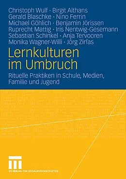 E-Book (pdf) Lernkulturen im Umbruch von Christoph Wulf, Birgit Althans, Gerald Blaschke