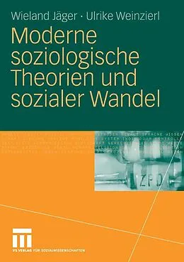 E-Book (pdf) Moderne soziologische Theorien und sozialer Wandel von Wieland Jäger, Ulrike Weinzierl