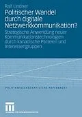 E-Book (pdf) Politischer Wandel durch digitale Netzwerkkommunikation? von Ralf Lindner