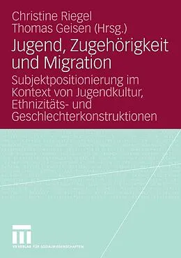 E-Book (pdf) Jugend, Zugehörigkeit und Migration von Christine Riegel, Thomas Geisen