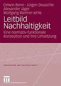 E-Book (pdf) Leitbild Nachhaltigkeit von Ortwin Renn, Jürgen Deuschle, Alexander Jäger