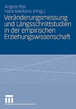 E-Book (pdf) Veränderungsmessung und Längsschnittstudien in der empirischen Erziehungswissenschaft von Angela Ittel, Hans Merkens