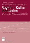 E-Book (pdf) Region - Kultur - Innovation von Gertraud Koch, Bernd Jürgen Warneken
