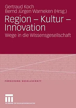 E-Book (pdf) Region - Kultur - Innovation von Gertraud Koch, Bernd Jürgen Warneken