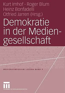 E-Book (pdf) Demokratie in der Mediengesellschaft von Kurt Imhof, Heinz Bonfadelli, Otfried Jarren