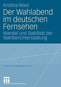 E-Book (pdf) Der Wahlabend im deutschen Fernsehen von Kristina Wied