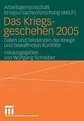 E-Book (pdf) Das Kriegsgeschehen 2005 von Arbeitsgemeinschaft Kriegsursachenforschung (AKUF)
