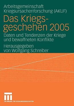 E-Book (pdf) Das Kriegsgeschehen 2005 von Arbeitsgemeinschaft Kriegsursachenforschung (AKUF)