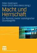 E-Book (pdf) Macht und Herrschaft von Peter Gostmann, Peter-Ulrich Merz-Benz