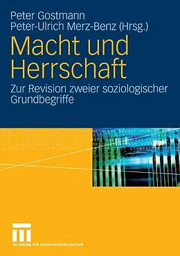 E-Book (pdf) Macht und Herrschaft von Peter Gostmann, Peter-Ulrich Merz-Benz