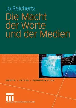 E-Book (pdf) Die Macht der Worte und der Medien von Jo Reichertz