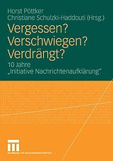 E-Book (pdf) Vergessen? Verschwiegen? Verdrängt? von Horst Pöttker, Christiane Schulzki-Haddouti
