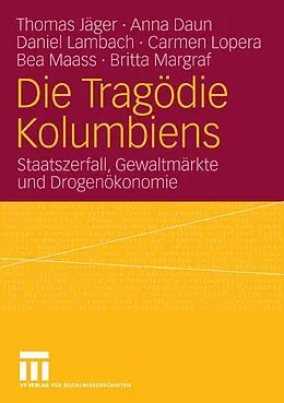 E-Book (pdf) Die Tragödie Kolumbiens von Thomas Jäger, Anna Daun, Daniel Lambach