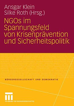 E-Book (pdf) NGOs im Spannungsfeld von Krisenprävention und Sicherheitspolitik von Ansgar Klein, Silke Roth