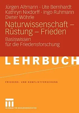 E-Book (pdf) Naturwissenschaft - Rüstung - Frieden von Jürgen Altmann, Ute Bernhardt, Kathryn Nixdorff