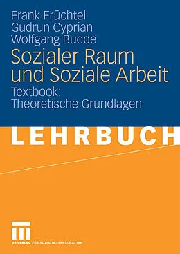 E-Book (pdf) Sozialer Raum und Soziale Arbeit von Frank Früchtel, Gudrun Cyprian, Wolfgang Budde