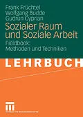 E-Book (pdf) Sozialer Raum und Soziale Arbeit von Frank Früchtel, Wolfgang Budde, Gudrun Cyprian