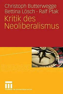 E-Book (pdf) Kritik des Neoliberalismus von Christoph Butterwegge, Bettina Lösch, Ralf Ptak