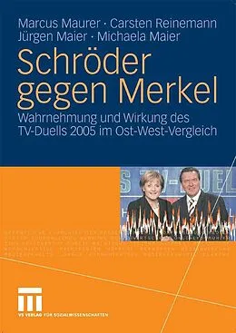 E-Book (pdf) Schröder gegen Merkel von Marcus Maurer, Carsten Reinemann, Jürgen Maier