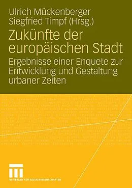 E-Book (pdf) Zukünfte der europäischen Stadt von Ulrich Mückenberger, Siegfried Timpf