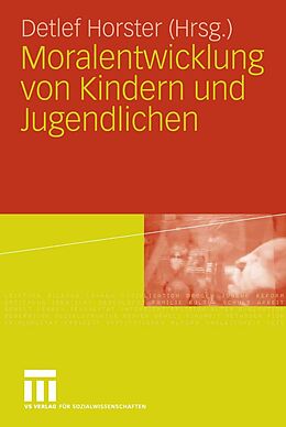 E-Book (pdf) Moralentwicklung von Kindern und Jugendlichen von Detlef Horster