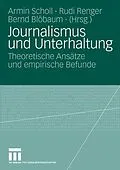 E-Book (pdf) Journalismus und Unterhaltung von Armin Scholl, Bernd Blöbaum, Rudi Renger
